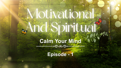 Motivational And Spiritual Episode 1