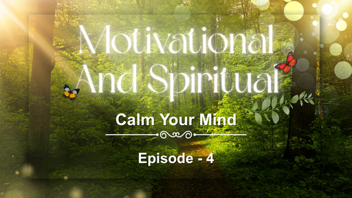 Motivational And Spiritual Episode 4
