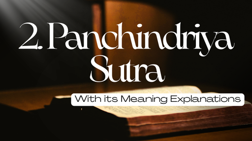 Panchindriya Sutra with its Meanings