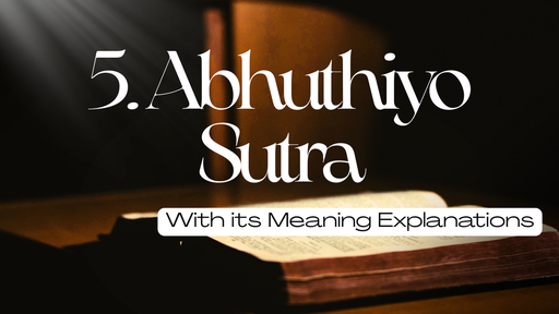 Abhuthiyo Sutra with its Meanings Explanations