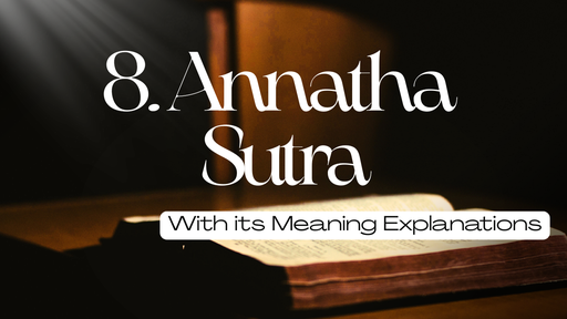 Annatha Sutra with its Meanings Explanations