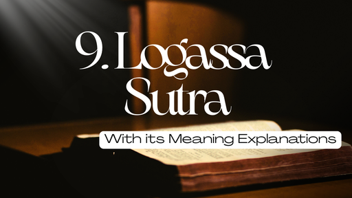Logassa Sutra with its Meanings Explanations