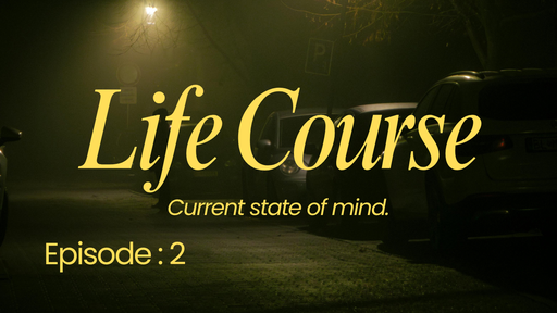 Life Course Episode 2
